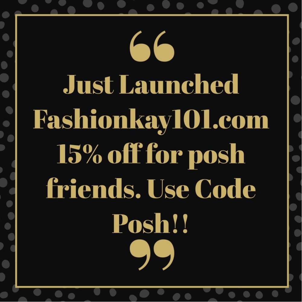 Shop Fashionkay101.com for an extra 15% off Use Code POSH!!! XOXO, KAY❤️❤️❤️❤️